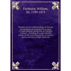   and shot at high velocities William, Sir, 1789 1874 Fairbairn Books