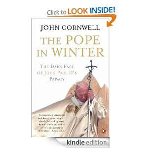 The Pope in Winter The Dark Face of John Paul IIs Papacy John 