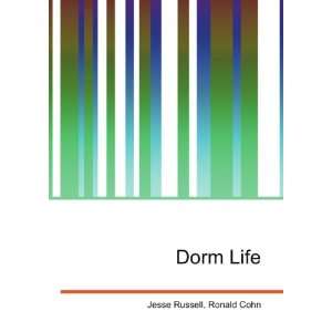  Dorm Life Ronald Cohn Jesse Russell Books