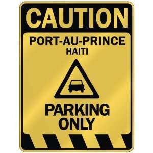   CAUTION PORT AU PRINCE PARKING ONLY  PARKING SIGN HAITI 