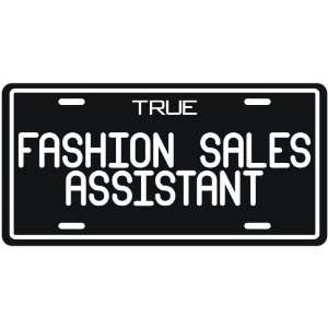  New  True Fashion Sales Assistant  License Plate 