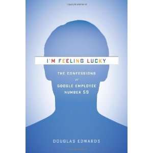   of Google Employee Number 59 [Hardcover] Douglas Edwards Books