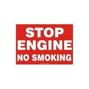  STOP ENGINE NO SMOKING 10 x 14 Dura Plastic Sign