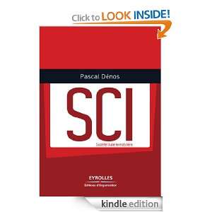 SCI (Petit guide pratique) (French Edition) Pascal Dénos  