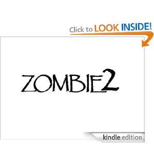ZOMBIE2 (Hottest new survival horror series of 2009) Dan Callahan 
