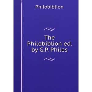  The Philobiblion ed. by G.P. Philes. Philobiblion Books