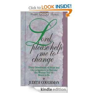 Lord, please help me to change Judith Couchman  Kindle 