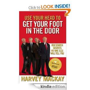 Use Your Head to Get Your Foot in the Door Job Search Secrets No One 