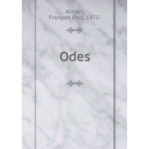 Odes FranÃ§ois Paul, 1873  Alibert Books