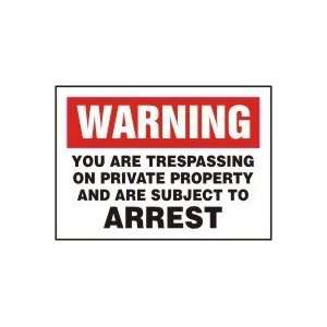   Are Subject To Arrest Sign   10 x 14 Dura Plastic