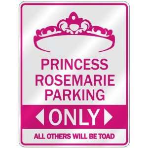   PRINCESS ROSEMARIE PARKING ONLY  PARKING SIGN