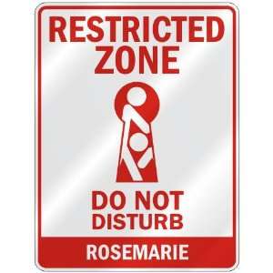   ZONE DO NOT DISTURB ROSEMARIE  PARKING SIGN