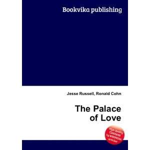  The Palace of Love Ronald Cohn Jesse Russell Books