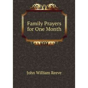 Family Prayers for One Month John William Reeve Books