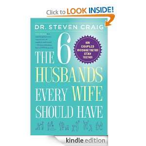 The 6 Husbands Every Wife Should Have Dr. Steven Craig  