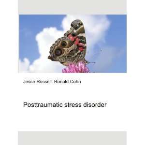  Posttraumatic stress disorder Ronald Cohn Jesse Russell 