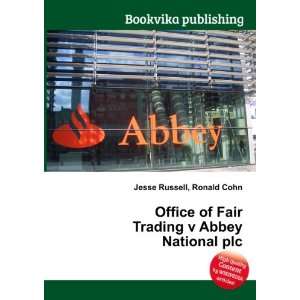  Office of Fair Trading v Abbey National plc Ronald Cohn 