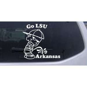 Go LSU Pee On Arkansas Car Window Wall Laptop Decal Sticker    White 