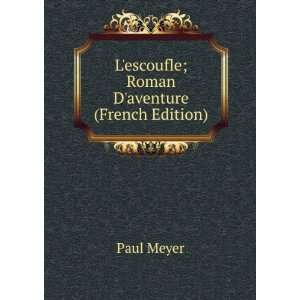  Lescoufle; Roman Daventure (French Edition) Paul Meyer Books