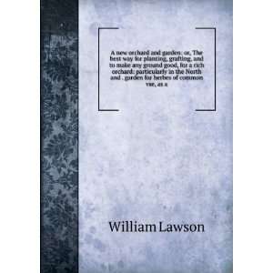   for herbes of common vse, as a William Lawson  Books