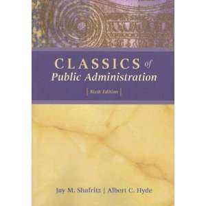  By Jay M. Shafritz, Albert C. Hyde Classics of Public 
