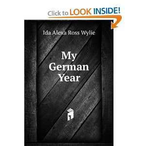  My German Year Ida Alexa Ross Wylie Books