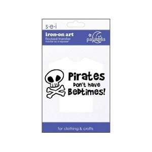 SEI 3.35 Inch by 5 Inch Pirates Dont Have Bedtimes Iron on Transfer 