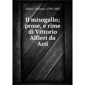   rime di Vittorio Alfieri da Asti Vittorio, 1749 1803 Alfieri Books