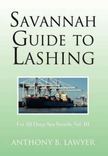   Savannah Guide To Lashing by Anthony B. Lawyer 