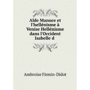   ©nisme dans lOccident Isabelle d . Ambroise Firmin Didot Books