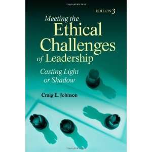  Meeting the Ethical Challenges of Leadership Casting 