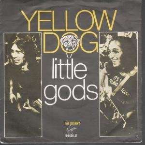   LITTLE GODS 7 INCH (7 VINYL 45) DUTCH VIRGIN 1978 YELLOW DOG Music