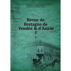  Revue de Bretagne de VendÃ©e & dAnjou. 5 SociÃ©tÃ 