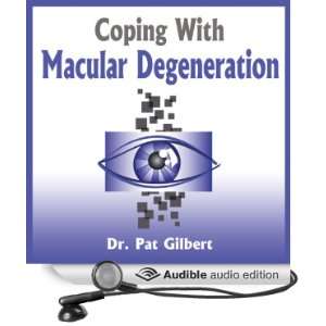  Coping with Macular Degeneration (Audible Audio Edition 
