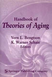   Handbook of Theories of Aging by Vern L. Bengtson 