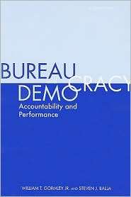 Bureaucracy and Democracy Accountability and Performance, 2nd Edition 