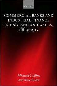 Commercial Banks and Industrial Finance in England and Wales, 1860 