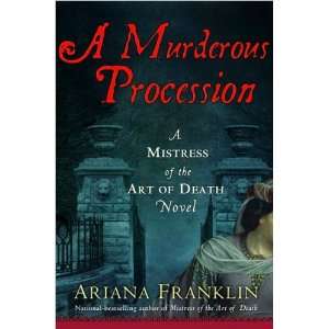 Ariana FranklinsA Murderous Procession (Mistress of the Art of Death 