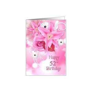  52nd birthday, pink, lily, rose, bouquet Card Toys 