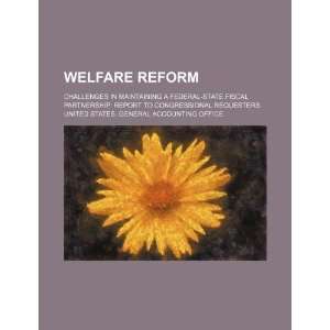 com Welfare reform challenges in maintaining a federal state fiscal 
