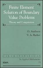 Finite Element Solution of Boundary Value Problems (Classics in 