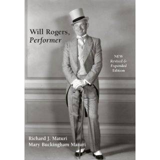 Will Rogers, Performer by Richard J. Maturi and Mary Buckingham Maturi 