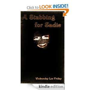 Stabbing for Sadie Wednesday Lee Friday  Kindle Store