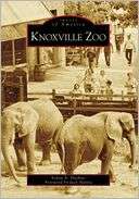 Knoxville Zoo, Tennessee (Images of America Series)