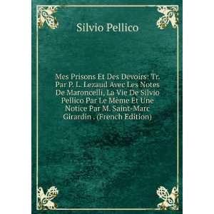   me Et Une Notice Par M. Saint Marc Girardin . (French Edition) Silvio