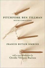 Pitchfork Ben Tillman, South Carolinian, (157003477X), Francis Butler 