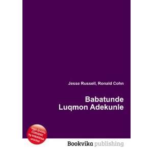    Babatunde Luqmon Adekunle Ronald Cohn Jesse Russell Books