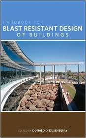 Handbook for Blast Resistant Design of Buildings, (0470170549), Donald 