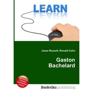  Gaston Bachelard Ronald Cohn Jesse Russell Books