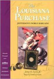 The Louisiana Purchase (Monticello Monograph Series) Jeffersons 